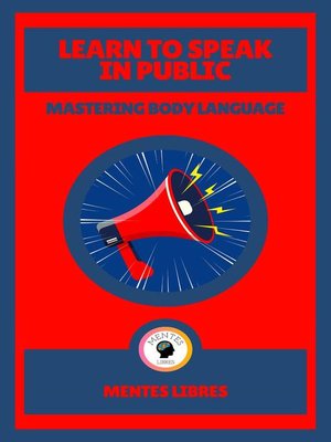 cover image of Learn to Speak in Public--Mastering Body Language